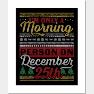 I'm Only a Morning Person on December 25th Ugly Christmas Posters and Art